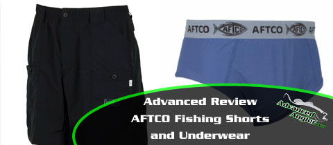 Advanced Product Review – AFTCO Fishing Shorts and Performance Tech  Underwear