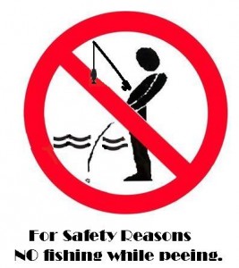 no fishin while peeing